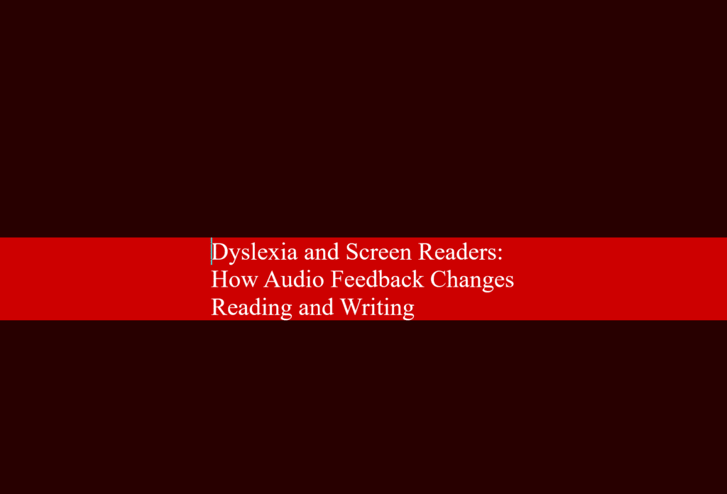 Dyslexia and screen readers: Focus in immersive reader in WORD